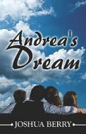 Andrea's Dream di Joshua Berry edito da Publishamerica