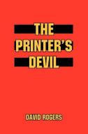The Printer's Devil di David Rogers edito da AUTHORHOUSE