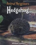 Hedgehog di Michael Leach edito da PowerKids Press