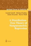 A Distribution-Free Theory of Nonparametric Regression di László Györfi, Michael Kohler, Adam Krzyzak, Harro Walk edito da Springer New York