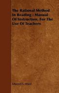 The Manual Of Instruction, For The Use Of Teachers di Edward G. Ward edito da Read Books