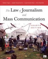 The Law Of Journalism And Mass Communication di Robert E. Trager, Joseph Russomanno, Susan Dente Ross, Amy Reynolds edito da Sage Publications Inc