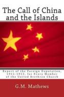 The Call of China and the Islands di G. M. Mathews D. D., S. S. Hough D. D. edito da Createspace