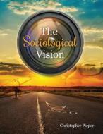 The Sociological Vision di PIEPER, edito da Lightning Source Uk Ltd