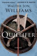 Quillifer di Walter Jon Williams edito da SAGA PR