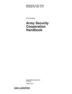 Department of the Army Pamphlet Da Pam 11-31 Army Programs Army Security Cooperation Handbook 5 March 2013 di United States Government Us Army edito da Createspace