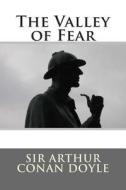 The Valley of Fear di Arthur Conan Doyle, Sir Arthur Conan Doyle edito da Createspace