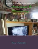 Antennas & Streaming: Reviews, Comparisons, and Step-By-Step Instructions di Ken N. Wickham edito da Createspace