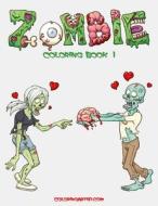 Zombie Coloring Book 1 di Nick Snels edito da Createspace