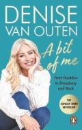 A Bit Of Me di Denise Van Outen edito da Ebury Publishing
