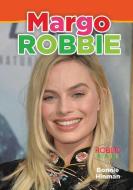 Margot Robbie di Bonnie Hinman edito da LITTLE MITCHIE