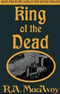 King Of The Dead di Roberta A MacAvoy edito da Ereads.com