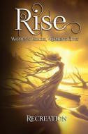 Rise Recreation di Michelle Lee, Dakoda Foxx, Jennifer DiMarco edito da Blue Forge Press