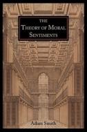 The Theory of Moral Sentiments di Adam Smith edito da GUTENBERG PUBL S