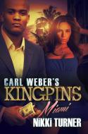 Carl Weber's Kingpins: Miami di Nikki Turner edito da Kensington Publishing