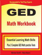 Ged Math Workbook: Essential Learning Ma di MICHAEL SMITH edito da Lightning Source Uk Ltd