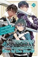 As a Reincarnated Aristocrat, I'll Use My Appraisal Skill to Rise in the World 10 (Manga) di Natsumi Inoue edito da KODANSHA COMICS