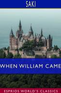 When William Came (esprios Classics) di Saki edito da Blurb