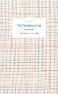 The Threadbare Coat di Thomas A. Clark edito da Carcanet Press Ltd