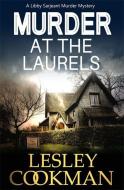 Murder at the Laurels di Lesley Cookman edito da Accent Press Ltd