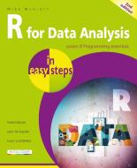 R For Data Analysis In Easy Steps di Mike McGrath edito da In Easy Steps Limited