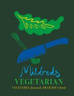 Mildreds: The Vegetarian Cookbook di Dan Acevedo, Sarah Wasserman edito da Octopus Publishing Group