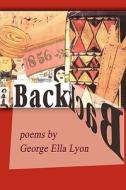 Back di George Ella Lyon edito da Wind Publications