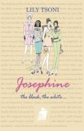 JOSEPHINE the black, the white... di Lily Tsoni edito da PERFECT PUBLISHERS LTD