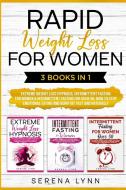 Rapid Weight Loss for Women di Serena Lynn edito da Serena Lynn