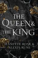 The Queen & The King di Alexis Rune, Jeanette Rose edito da BOOKBABY