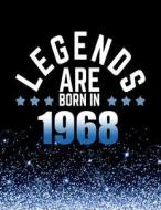 Legends Are Born in 1968: Notebook/Journal for Writing 100 Lined Pages, Year 1968 Birthday Gift for Men, Keepsake (Blue & Black) di Kensington Press edito da Createspace Independent Publishing Platform