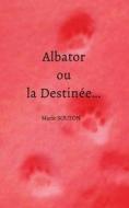 Albator ou la Destinée... di Marie Souton edito da Books on Demand