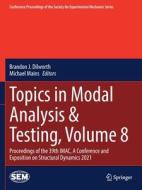 Topics in Modal Analysis & Testing, Volume 8 edito da Springer International Publishing