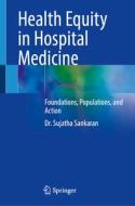 Health Equity in Hospital Medicine di Sujatha Sankaran edito da Springer International Publishing