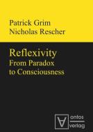 Reflexivity di Patrick Grim, Nicholas Rescher edito da De Gruyter