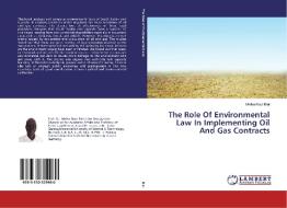 The Role Of Environmental Law In Implementing Oil And Gas Contracts di Melha Rout Biel edito da LAP Lambert Academic Publishing