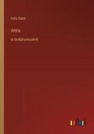 Attila di Felix Dahn edito da Outlook Verlag