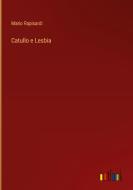 Catullo e Lesbia di Mario Rapisardi edito da Outlook Verlag