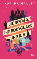 Die Royals, ihr Bodyguard und ich di Karina Halle edito da dtv Verlagsgesellschaft