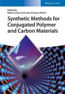Synthetic Methods for Conjugated Polymers and Carbon Materials di M Leclerc edito da Wiley VCH Verlag GmbH