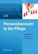 Personalauswahl in der Pflege di Karl-Heinz List edito da Springer Berlin Heidelberg