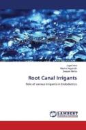 Root Canal Irrigants di Jugal Vora, Meena Naganath, Deepak Mehta edito da LAP Lambert Academic Publishing