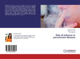 Role of tobacco in periodontal diseases di Soundarya Singh, Anamika Sharma, Esha Agarwal edito da LAP Lambert Academic Publishing