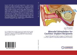 Bimodal Stimulation for Cochlear Implant Recipients di S. B. Rathna Kumar, Panchanan Mohanty edito da LAP Lambert Academic Publishing