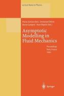 Asymptotic Modelling in Fluid Mechanics edito da Springer Berlin Heidelberg