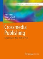 Crossmedia Publishing di Peter Bühler, Patrick Schlaich, Dominik Sinner edito da Springer-Verlag GmbH