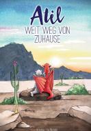 Atil - weit weg von Zuhause di Aki Nina Trautmann edito da Books on Demand
