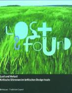 Lost and Found: Lust Und Verlust, Kritische Stimmen Im Britischen Design Heute di Princeton Architectural Press edito da Princeton Architectural Press