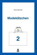 Modekätzchen - Band 2 di Doris Schmidt edito da Schneider Verlag GmbH