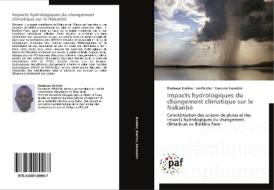 Impacts hydrologiques du changement climatique sur le Nakanbé di Boubacar Ibrahim, Jan Polcher, Harouna Karambiri edito da PAF